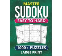 Master Sudoku: Easy to Hard 1000+ Puzzles (Large Print) for Adults - Perfect Brain Game for Beginner and Advanced Sudoku Skills (Brain games to improve memory, enhance brain function)