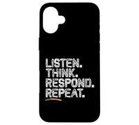 Master the Art of Conversation, Listen Think Respond Repeat Case for iPhone 16 Plus