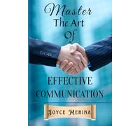 Master the Art of Effective Communication