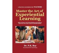 Master the Art of Experiential Learning: 3 (Educator Thoughts)