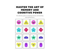 Master the Art of Memory and Cognitive Power (Quick Personal Growth Guides)