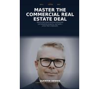 Master The Commercial Real Estate Deal