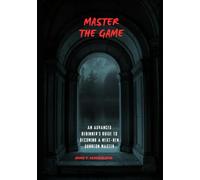 Master the Game: An Advanced Beginner’s Guide to Becoming a Next-Gen Dungeon Master