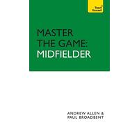 Master the Game: Mid-Fielder