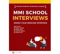 Master the MMI Medical Interviews: Smash your Medicine Interview and get into Medical School (MMI Medicine Interviews: Smash Your Medical Interview)