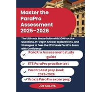 Master the ParaPro Assessment 2025-2026: The Ultimate Study Guide with 300 Practice Questions, In-Depth Answer Explanations, and Strategies to Pass the ETS Praxis ParaPro Exam with Confidence