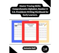 Master Tracing Skills: Comprehensive Alphabet, Number & U.S. Presidents Writing Workbook for Early Learners.