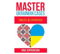 Master Ukrainian cases: Tables & exercises