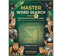 Master Word Search: Volume 5: 120 Easy Animals Word Search Puzzles with Complete Solutions (Aarnavia Easy Word Search Series)