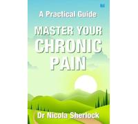 Master Your Chronic Pain: A Practical Guide