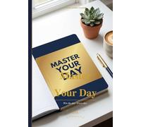 Master Your Day: A 30 day Reset to Reclaim Your Mind and take back Control
