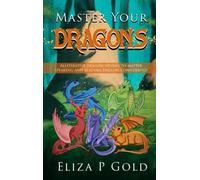 Master Your Dragons: Alliterative dragon stories to master speaking and reading English confidently