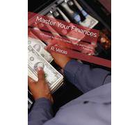 Master Your Finances: A Practical System for Control, Clarity, and Financial Freedom