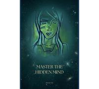 Master Your Hidden Mind