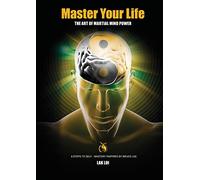 Master Your Life (Martial Mind Power)