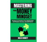 Master Your Money Mindset: 30 Days to Abundance, Confidence, and Lasting Wealth (The Freedom & Focus Blueprint Series)