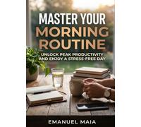 Master Your Morning Rou-tine: Unlock Peak Productivity and Enjoy a Stress-free Day