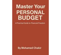 Master Your Personal Budget: A Practical Guide to Financial Freedom