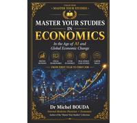 MASTER YOUR STUDIES IN ECONOMICS: in the age of AI and global economic change