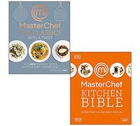 MasterChef The Classics with a Twist & Kitchen Bible By MasterChef 2 Books Collection Set