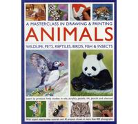 Masterclass in Drawing & Painting Animals
