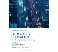 MasterClass in Geography Education: Transforming Teaching and Learning