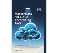 Masterclass sul cloud computing AWS: Guida completa al cloud | Crea 12 applicazioni scalabili | Progetti DevOps