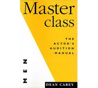 Masterclass the Actor's Audition Manual: volume II MEN