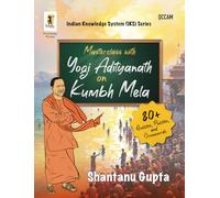 Masterclass With Yogi Adityanath on Kumbh Mela