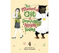 Masterful Cat Is Depressed Again Today Vol. 4, The