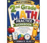 Mastering 2nd Grade Math Practice Workbook: Skill-Building Activities in Addition, Subtraction, Fractions, Geometry, Measurement, Time, Money, and ... Ages 7 to 8 (The Empowered Student Series)