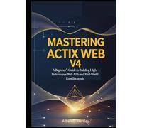 Mastering Actix Web v4: A Beginner’s Guide to Building High-Performance Web APIs and Real-World Rust Backends