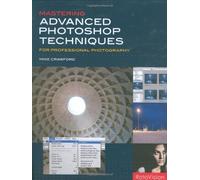 Mastering Advanced PhotoShop Techniques for Professional Photography