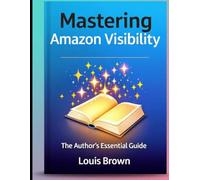 Mastering Amazon Visibility: The Author's Essential Guide