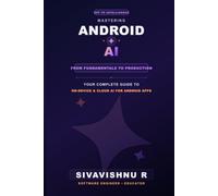 Mastering Android AI: App to Intelligence
