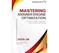 Mastering Answer Engine Optimization: Optimising for AI Answers, SGE, Zero-Click Search, and Multimodal Retrieval