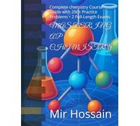 MASTERING AP CHEMISTRY: Complete chemistry Course Guide with 200+ Practice Problems • 2 Full-Length Exams