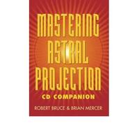 [(Mastering Astral Projection CD Companion)] [Author: Brian Mercer] published on (May, 2007)
