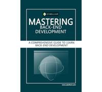 Mastering Back-End Development: A Comprehensive Guide to Learn Back-End Development