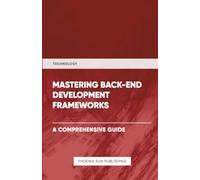 Mastering Back-End Development Frameworks