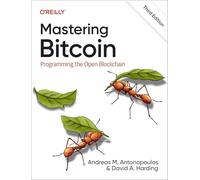 Mastering Bitcoin – Programming the Open Blockchain – 3rd edition
