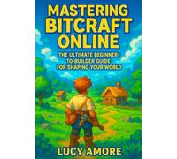 Mastering BitCraft Online: The Ultimate Beginner-to-Builder Guide for Shaping Your World