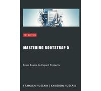 Mastering Bootstrap 5: From Basics to Expert Projects