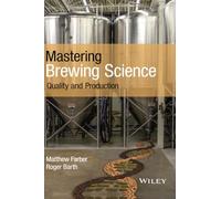 Mastering Brewing Science: Quality and Production