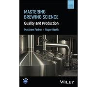 Mastering Brewing Science: Quality and Production