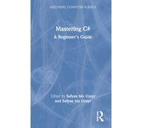 Mastering C# : A Beginner's Guide
