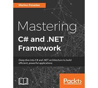 Mastering C# and .NET Framework