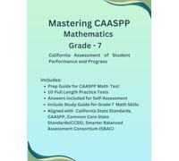 Mastering CAASPP Mathematics Grade-7, Practice Book, Study Guide(Numbers, Operations, Fractions, Decimals, Algebra, Measurement, Geometry, Data ... Aligned with CAASPP, Common Core and SBAC