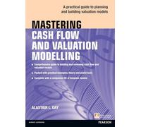 Mastering Cash Flow and Valuation Modelling (The Mastering Series)