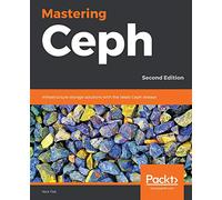 Mastering Ceph: Infrastructure storage solutions with the latest Ceph release, 2nd Edition
